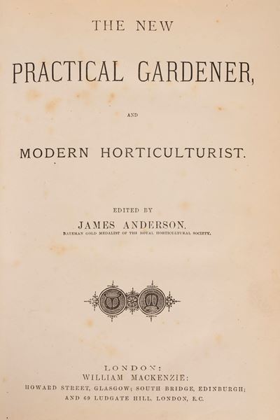 The New Practical Gardener and Modern Horticulturist