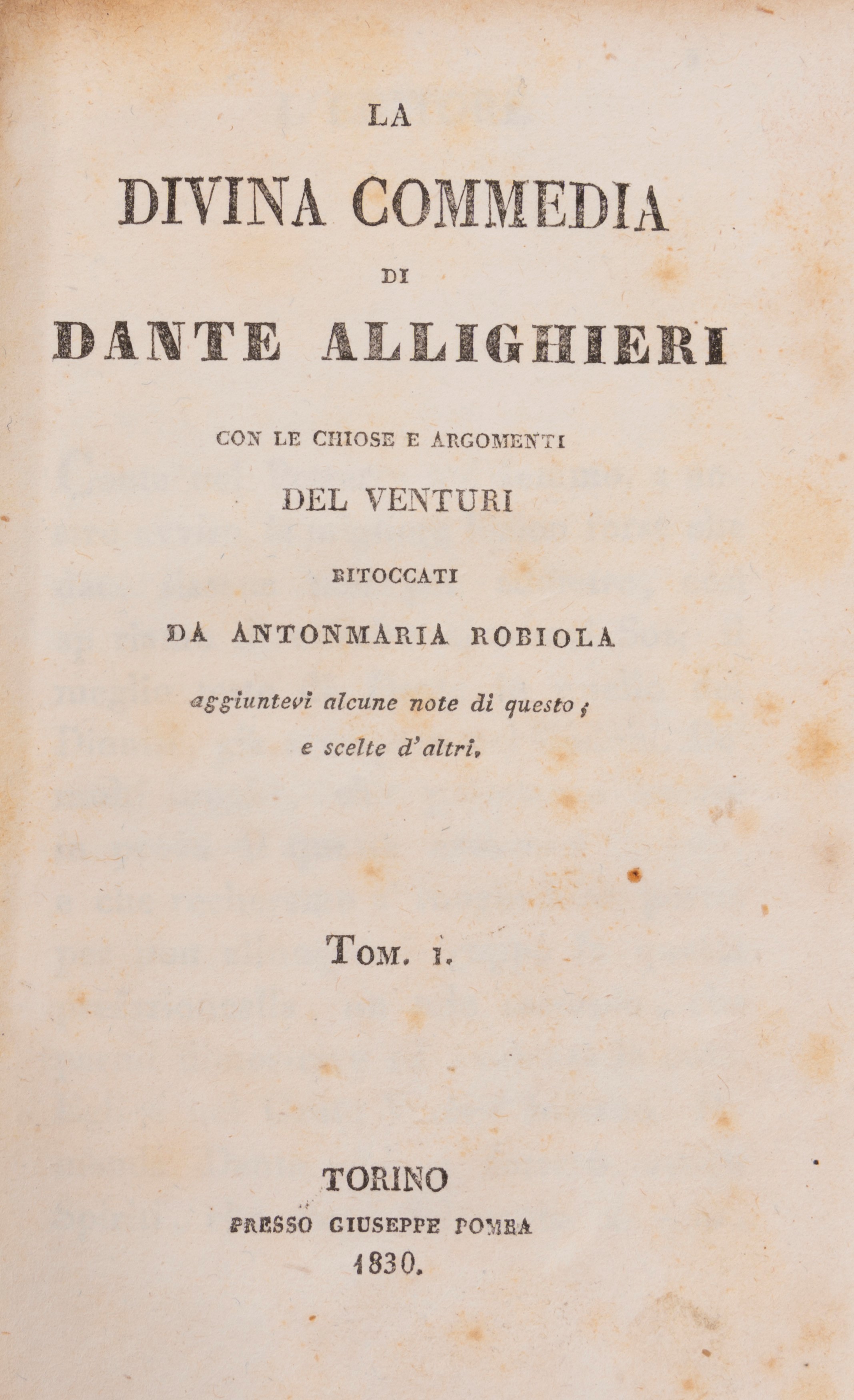 La Divina commedia di Dante Allighieri con le chiose e argomenti del Venturi ritoccati da Antonma...