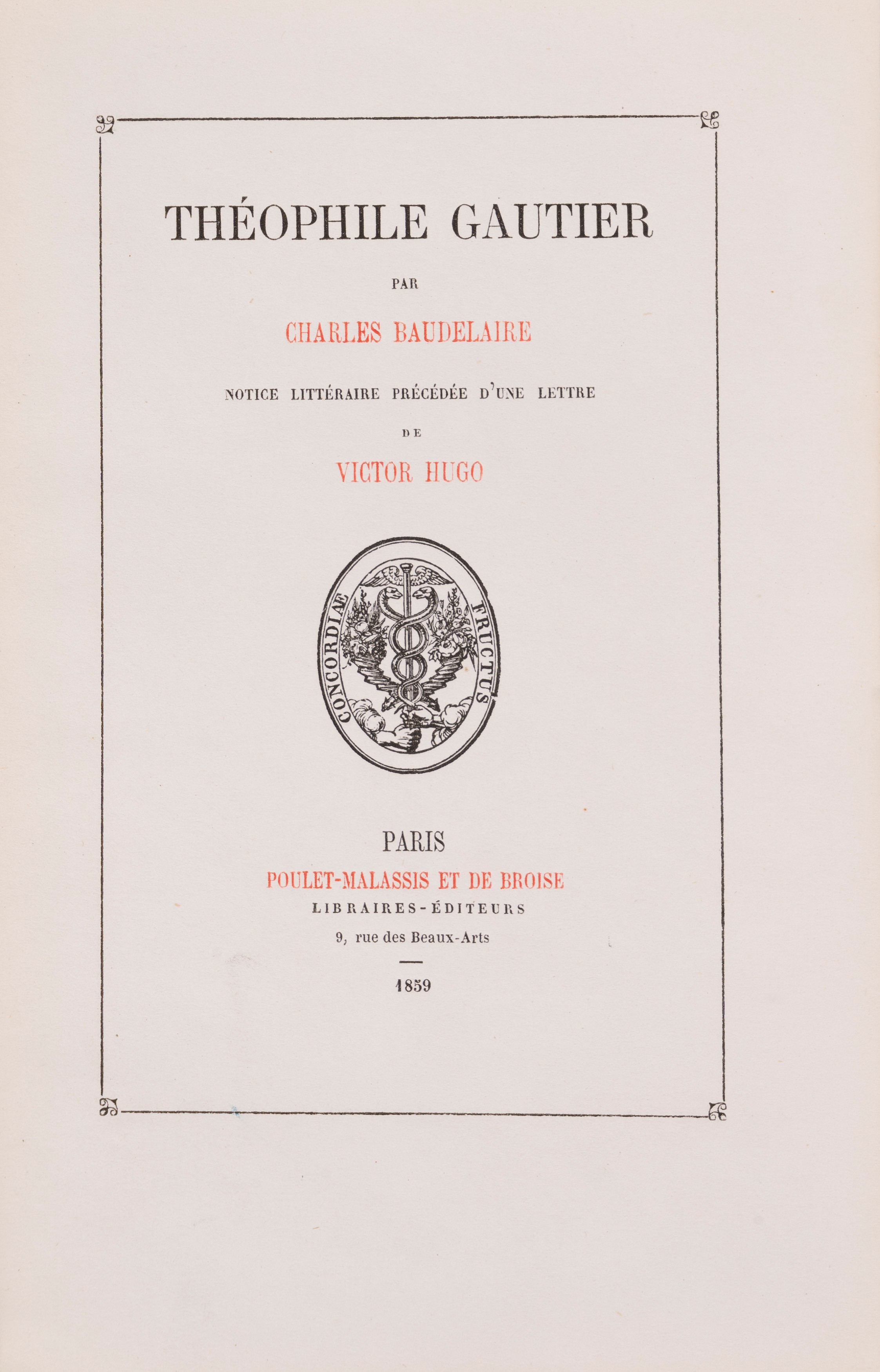 Théophile Gautier par Charles Baudelaire. Notice littéraire précédée d’une lettre de Victor Hugo