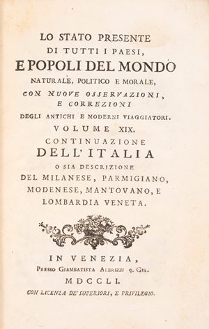 Lo stato presente di tutti i paesi e popoli del mondo naturale, politico, e morale [...]. Volume XIX [...] o sia descrizione del milanese, parmigiano, modenese, mantovano e Lombardia veneta