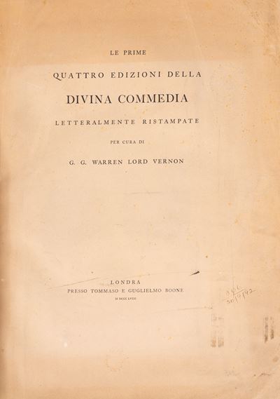 Le prime quattro edizioni della Divina Commedia ristampate per cura di G. G. Warren Lord Vernon, ...