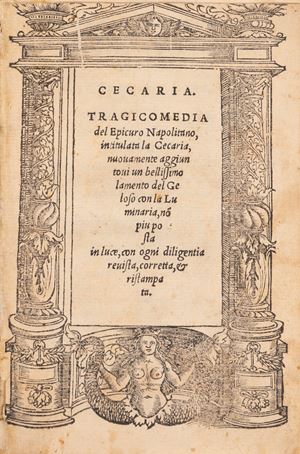 Cecaria. Tragicomedia del Epicuro Napolitano intitulata la Cecaria