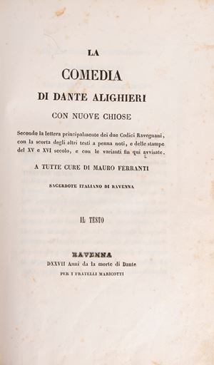 La Comedia di Dante Alighieri con nuove chiose...a tutte cure di Mauro Ferranti