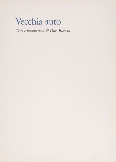 Vecchia Auto. Testo e Illustrazioni di Dino Buzzati
