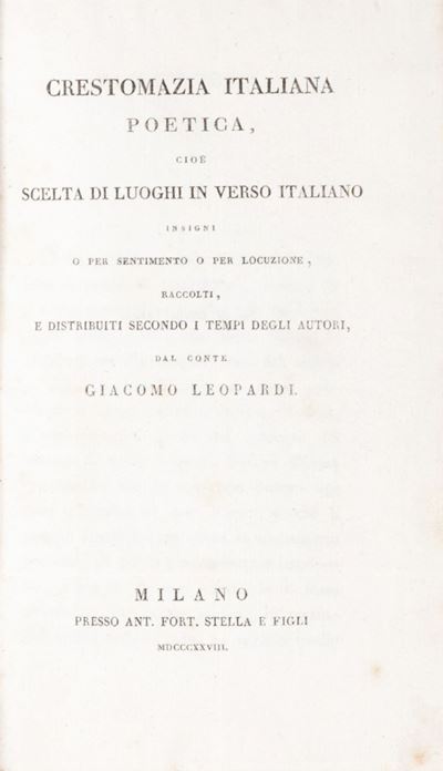 Crestomazia Italiana Poetica, Cioe Scelta di Luoghi in Verso Italiano Insigni o per Sentimento o ...
