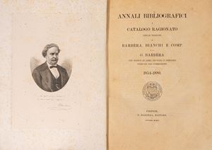 Annali bibliografici e catalogo ragionato delle edizioni Barb&egrave;ra, Bianchi e comp. 1854-1880