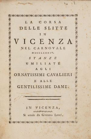 La corsa delle slitte in Vicenza nel carnovale 1784. Stanze umiliate agli ornatissimi cavalieri e alle gentilissime dame