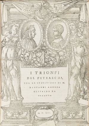 Adams P820 Il Petrarcha con la spositione di M. Giovanni Andrea Gesualdo. I Trionfi del Petrarca, con la spositione di M. Giovanni Andrea Gesualdo da Traetto