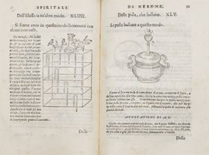 Seconda edizione italiana (la prima era apparsa a Ferrara nel 1589) dell'opera principale, Pneumatica, del celebre ingegnere e matematico alessandrino del I o del II secolo d. C., ideatore di numerose invenzioni tra cui l'eolipila, la prima macchina a vapore della storia. Alessandro Giorgi, nato ad Urbino fu discepolo del Commandino, fu matematico ed appartenne all'Accademia degli Assorditi. Adams H, 372; Graesse III, p.158; Riccardi I p.604. Spiritali di Herone Alessandrino, ridotti in lingua volgare da Alessandro Giorgi da Vrbino