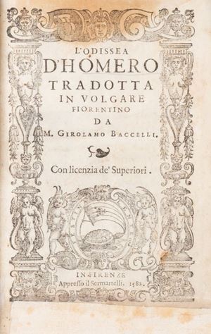 L' Odissea d'Homero tradotta in volgare fiorentino da m. Girolamo Baccelli