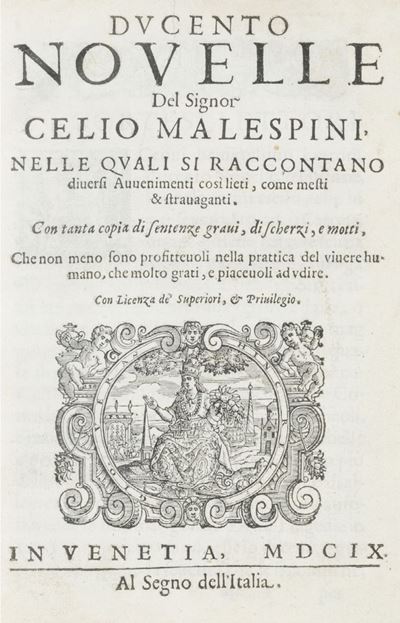 Ducento Nouelle del Signor Celio Malespini, nelle Quali Si Raccontano Diuersi Auuenimenti Così Li...