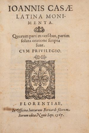 Ioannis Casae Latina monimenta. Quorum partim versibus, partim soluta oratione scripta sunt