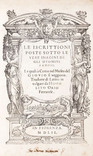 Le iscrittioni poste sotto le vere imagini de gli huomini famosi