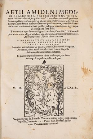 Aetii Amideni medici clarissimi Libri sexdecim nunc primum Latinitate donati