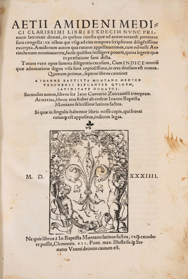 Aetii Amideni medici clarissimi Libri sexdecim nunc primum Latinitate donati