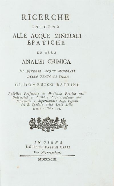 Ricerche Intorno alle Acque Minerali Epatiche ed alla Analisi Chimica di Diverse Acque Minerali d...