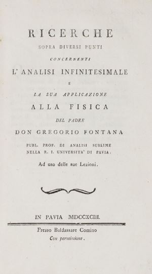 Matematico (Villa Nogaredo, Rovereto, 1735 - Milano 1803), scolopio; fratello di Felice. Amico di G. Fagnano, e da lui indirizzato alla matematica, successe a R. Boscovich nella cattedra di "calcolo sublime" all'università di Pavia. Fu tra i primi membri dell'Accademia dei Quaranta. Fece parte del corpo legislativo della Repubblica Cisalpina; arrestato dagli Austriaci, riebbe dopo Marengo libertà e onori. Il Fontana ha lasciato molte importanti "disquisizioni fisico-matematiche"; in particolare sull'infinito logaritmico, da lui chiamato infinitum paradoxum perché infinitum ordinis semper infinitesimi (di ordine infinitesimo rispetto all'infinito del primo ordine). Ricerche sopra diversi punti concernenti l'analisi infinitesimale e la sua applicazione alla fisica