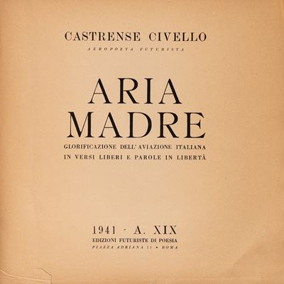 Aria madre. Glorificazione dell’aviazione italiana in versi liberi e parole in libertà