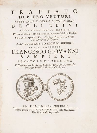 Trattato delle Lodi e della Coltivazione degli Ulivi. Nuova Accuratissima Edizione [...] Colle An...
