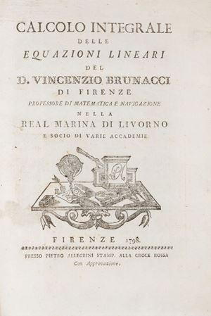Prima edizione. L'opera è definita "pregevolissima" da Francesco Cardinali a p. XXIV del suo "Sul calcolo integrale dell'equazioni", Bologna 1807. Calcolo integrale delle equazioni lineari