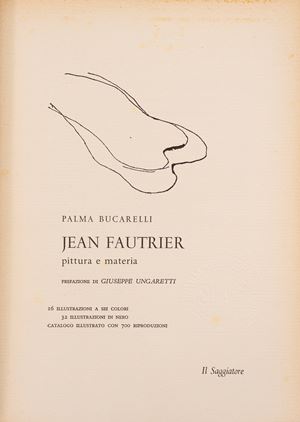 Jean Fautrier. Pittura e materia Prefazione di Giuseppe Ungaretti