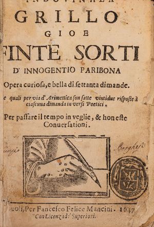 Indovinala Grillo cioe Finte Sorti opera curiosa e bella di settanta dimande [...] oer passare il tempo in veglie, & honeste conversationi