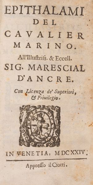 Epithalami del caualier Marino. All'illustriss. & eccell. sig. marescial d'Ancre