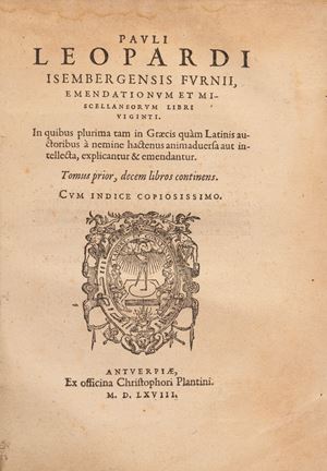 Pauli Leopardi Isembergensis Furnii, Emendationum et miscellaneorum libri viginti 