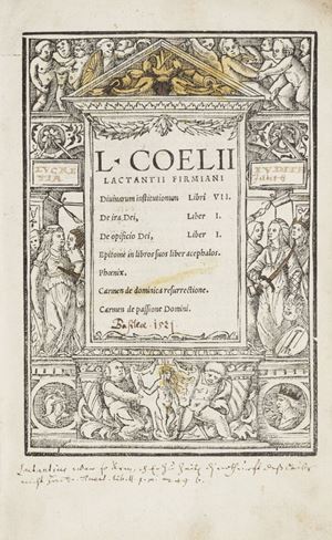 Divinarum institutionum libri VII. De ira Dei, De opificio Dei, Epitome in libros suos liber acephalos. Phoenix. Carmen de domenica resurrectione. Carmen de passione domini
