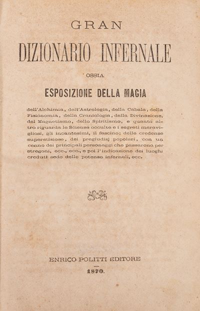 Gran dizionario infernale ossia esposizione della magia