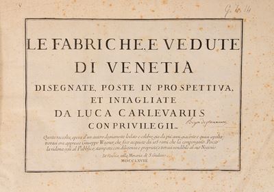 Carlevariis Luca, Le fabriche e vedute di Venetia disegnate in prospettiva e intagliate