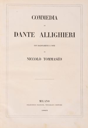 Commedia di D. Alighieri con ragionamenti e note di Niccol&ograve; Tommas&eacute;o