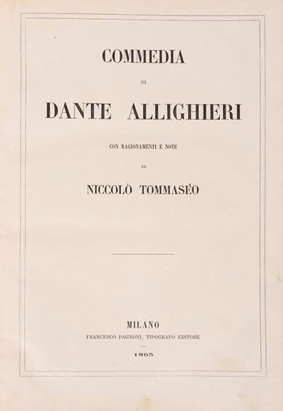 Commedia con ragionamenti e note di Niccolò Tommaséo, Milano, Pagnoni, 1865 (3 voll.)