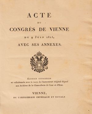 Acte du Congr&egrave;s de Vienne du 9 juin 1815, avec ses annexes