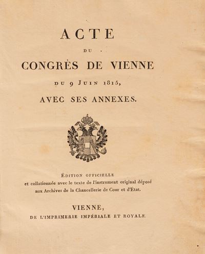 Atti del Congresso di Vienna (9 giugno 1815), edizione ufficiale con annesse, 1816