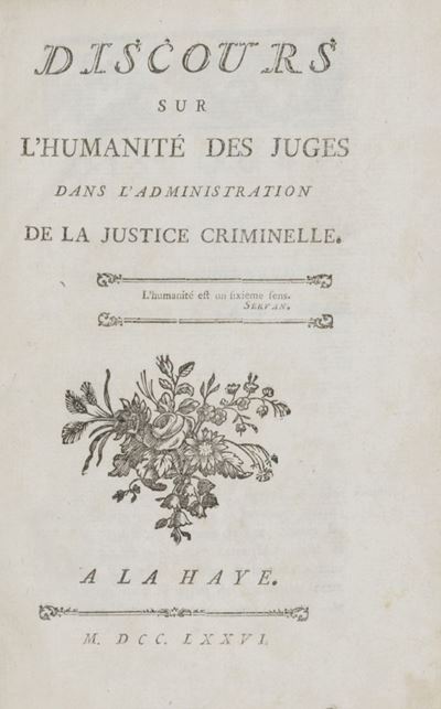 Discours Sur L'humanite´ Des Juges Dans L'administration De la Justice Criminelle