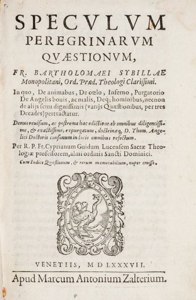 Speculum Peregrinarum Quaestionum... in Quo, De Animabus, De Coelo, Inferno, Purgatorio De Angeli...