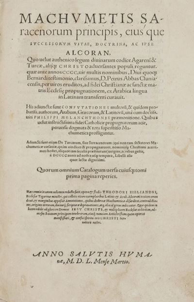Machumetis Saracenorum Principis, Eiusque Successorum Vitae, Doctrina, Ac Ipse Alcoran - [corano]