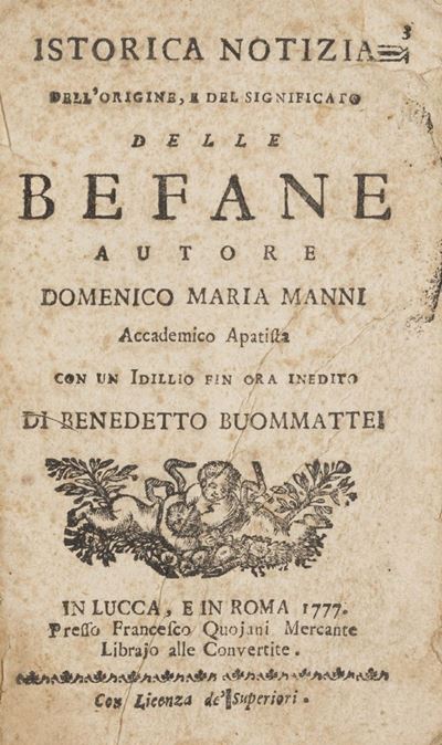 Istorica notizia dell'origine e del significato delle Befane con un idillio finora inedito