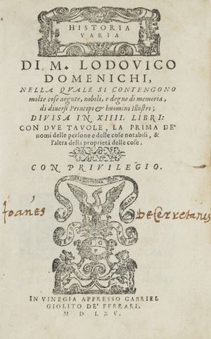 Historia varia nella quale si contengono molte cose argute, nobili, e degne di memoria, di diversi principi & huomini illustri