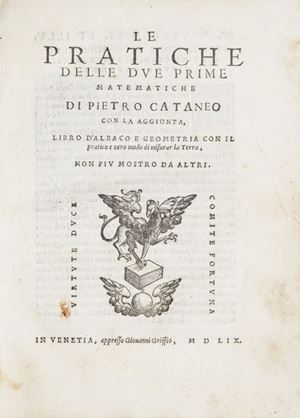 Le pratiche delle due prime matematiche [...], con la aggionta, Libro d'albaco e geometria con il pratico e uero modo di misurar la Terra, non piu mostro da altri