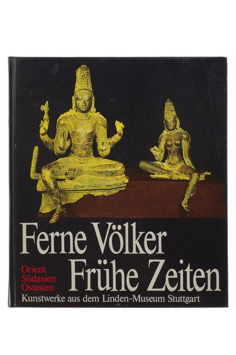 Kalter, Johannes, Ferne Völker – Frühe Zeiten: Orient, Südasien, Ostasien, 1982