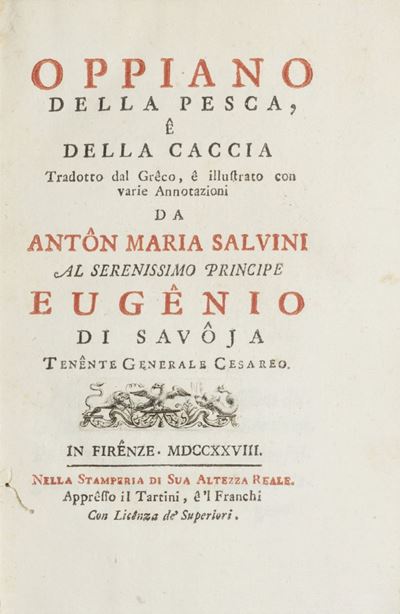 Oppiano Della Pesca e della Caccia tradotto dal greco e annotato da Anton Maria Salvini, prima ed...