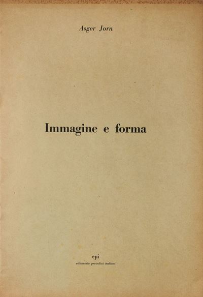 Jorn, Immagine e forma - Bollettino d'informazione del Mouvement International pour un Bauhaus Im...
