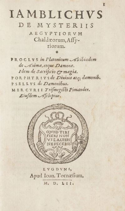 De Mysteriis Aegyptiorum, Chaldaeorum, Assyriorum. Proclus in Platonicum Alcibiadem De Anima, Atq...