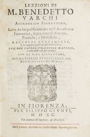 Lectures by M. Benedetto Varchi, a Florentine academic, read by him publicly in the Florentine Academy