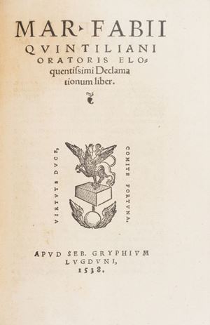 Institutionum oratoriarum libri XII. Eiusdem Declamationum liber