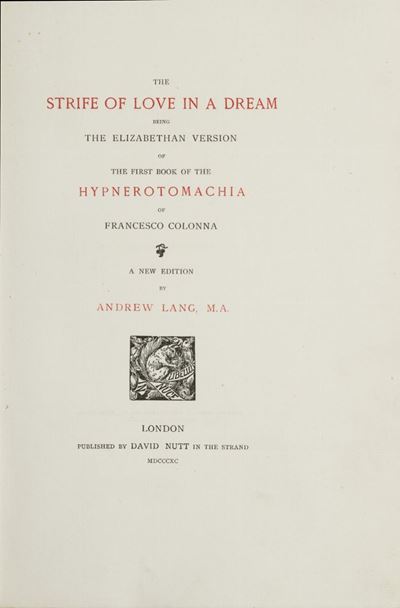 Colonna, The Strife of Love in a Dream. Being the Elizabethan Version of the First Book of the Hy...