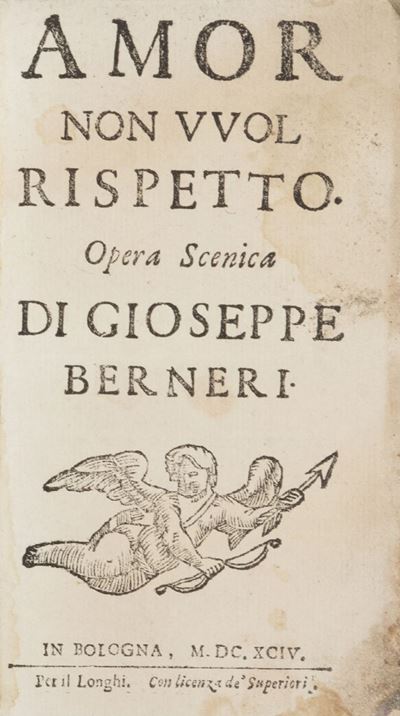 Berneri, Amor non vuol rispetto. Opera scenica, prima edizione 1694