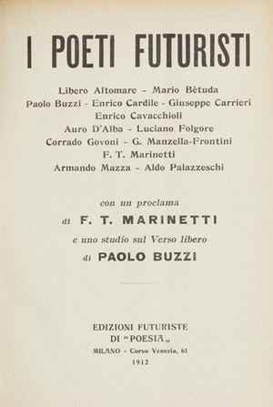 I poeti futuristi... con un proclama di F.T. Marinetti e uno studio sul Verso libero di Paolo Buzzi